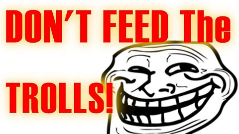 Don't Feed The Trolls HD 1080p