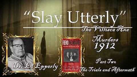 Part two Villisca Axe Murders of 1912 with Ed Epperly and Steve Stockton