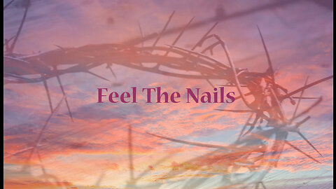 Feel The Nails -Music Video