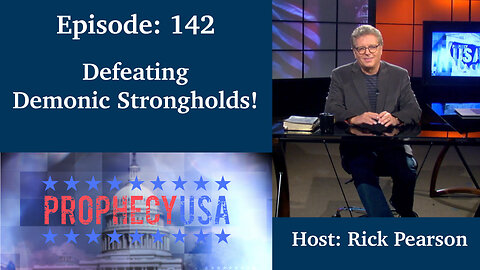 Live Podcast Ep. 142 - Defeating Demonic Strongholds!