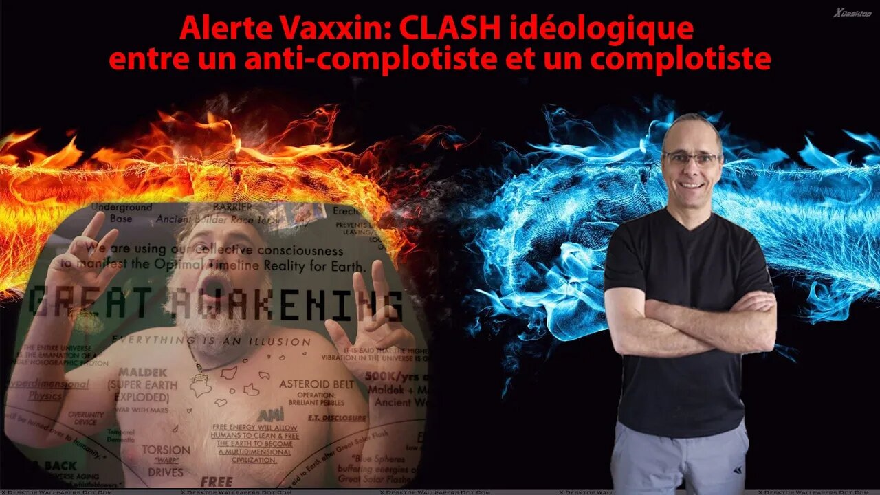 Alerte Vaxxin: Clash idéologique entre un anti-complotiste et un complotiste