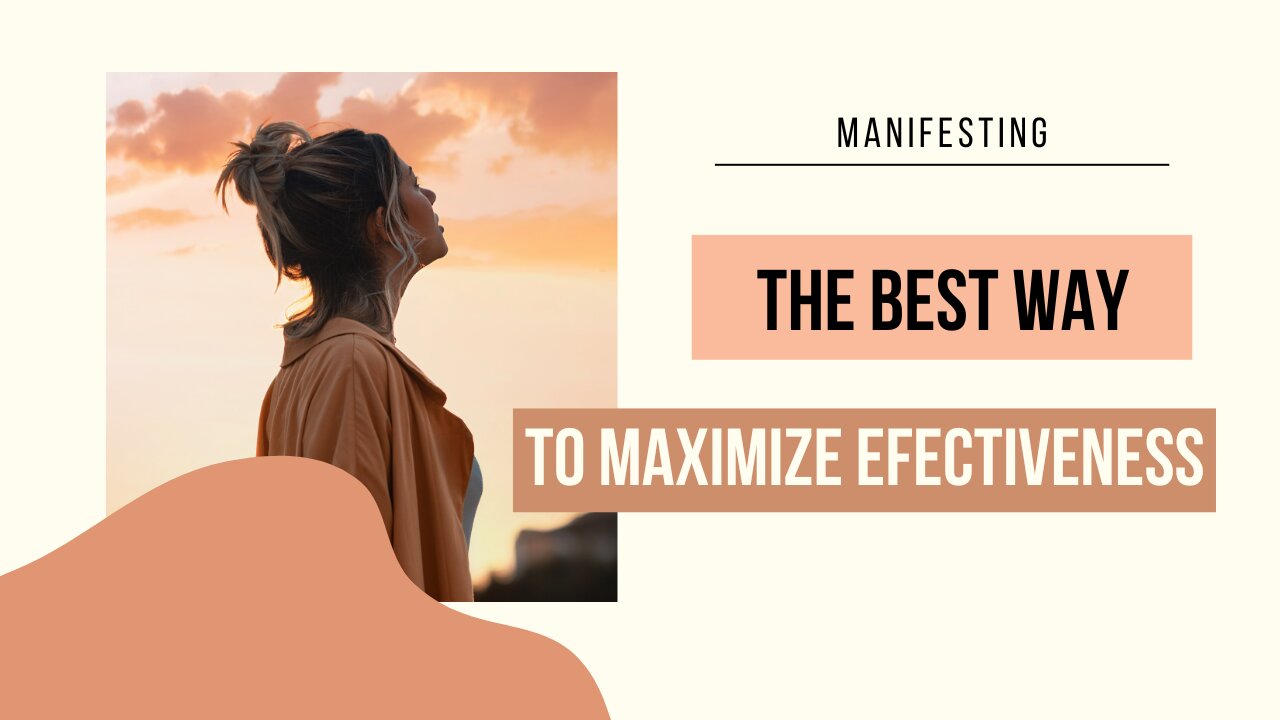 Manifestation: The Power of your Mind to Maximize its Effectiveness