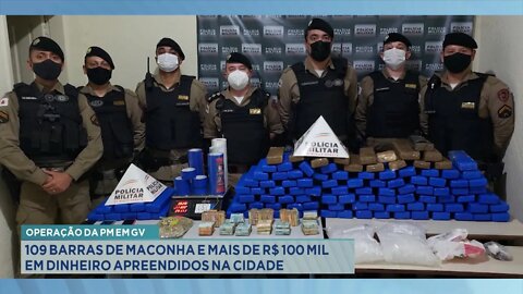 Operação da Polícia Militar em Gov. Valadares: 109 barras de maconha e mais de R$ 100 mil em dinh