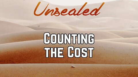 Unsealed (video): Counting the Cost