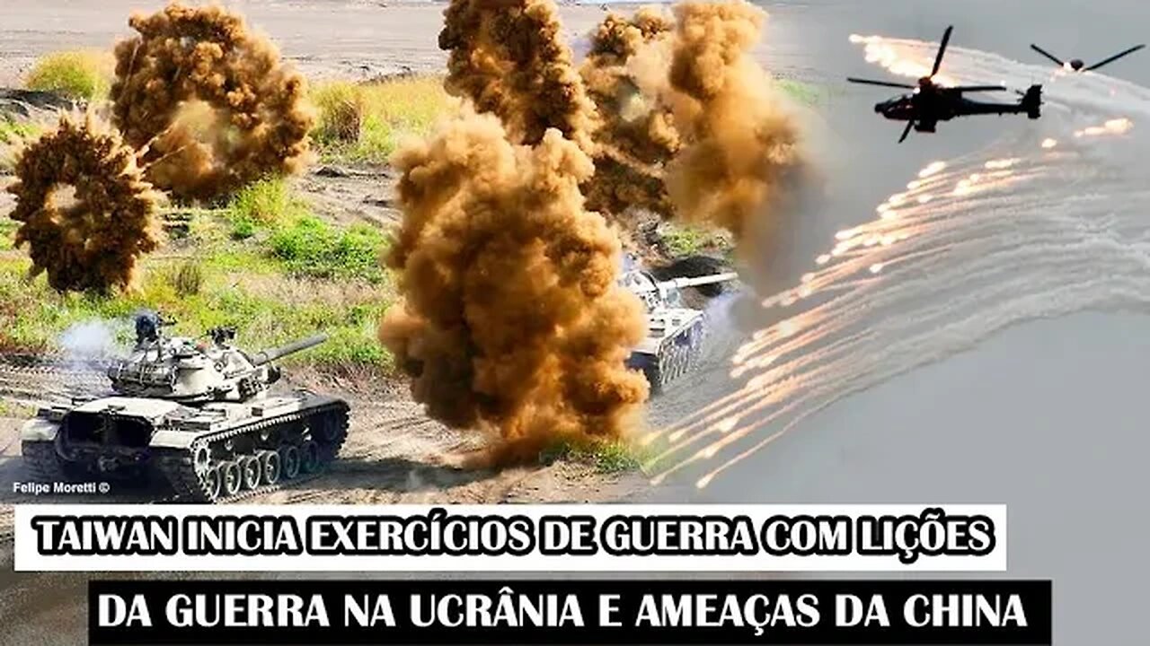 Taiwan Inicia Exercícios De Guerra Com Lições Da Guerra Na Ucrânia E Ameaças Da China