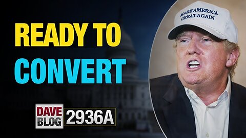 X22 REPORT EP.2936A / DAVEBLOG 2936A UPDATE TODAY - CONVERT