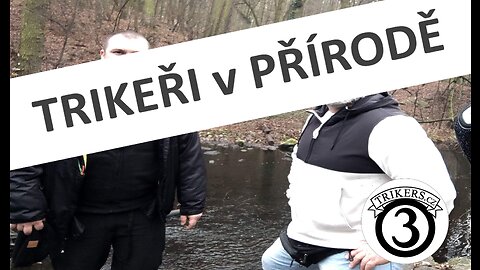 www.TRIKERS.cz - Trikeři v přírodě