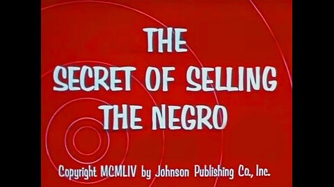 The Secret Of Selling The Negro Market (1954)