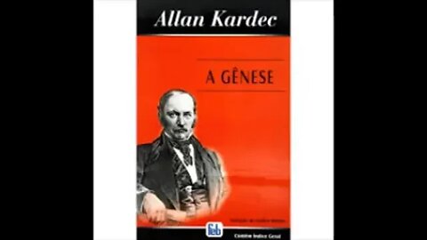 A Gênese (Allan Kardec) - Parte 2 (audiolivro)