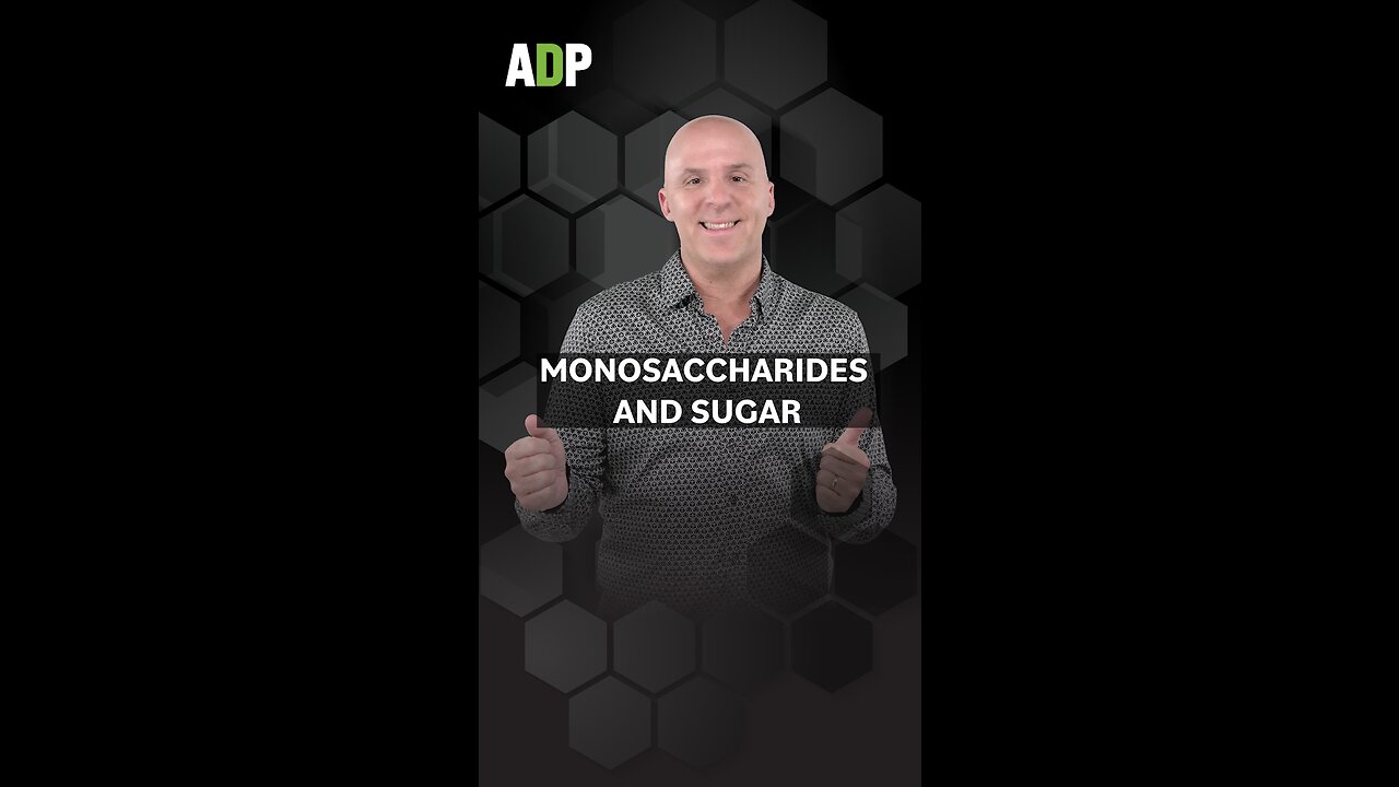 MONOSACCHARIDES AND SUGAR