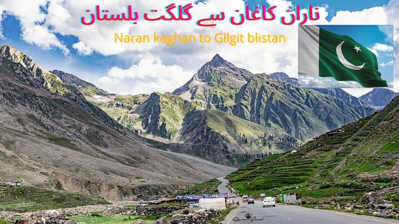 Naran Kaghan to Gilgitbalistan Beatiful Pakistan