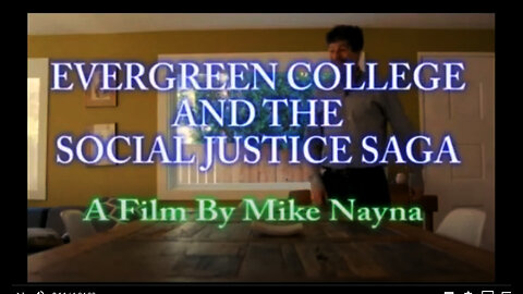 EVERGREEN COLLEGE AND THE SOCIAL JUSTICE SAGA, MIKE NAYNA 2019