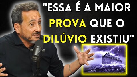 Cientista refuta Sérgio Sacani e confirma a existência do dilúvio