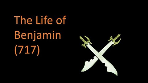 FAQ 12: The Life of Benjamin (717) - What are the earliest sources?