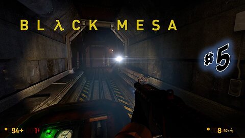 Black Mesa - Episode 5! ON A RAIL