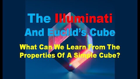 The Illuminati And Euclid's Cube