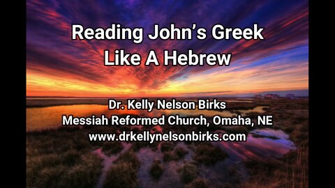 Reading John’s Greek Like A Hebrew