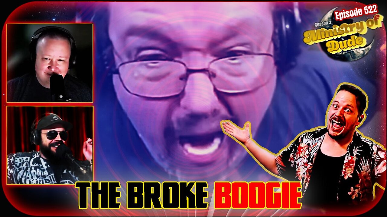The Broke Boogie | Ministry of Dude #522