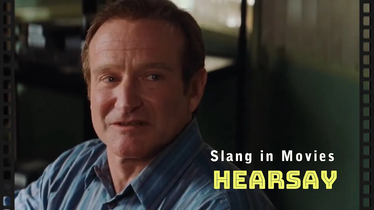 Slang in movies: Hearsay