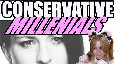 Millenials find it Soooo hard to be conservative (Daisy Cousens)