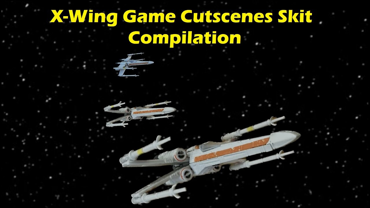 Star Wars - X Wing Complete Skit Compilation