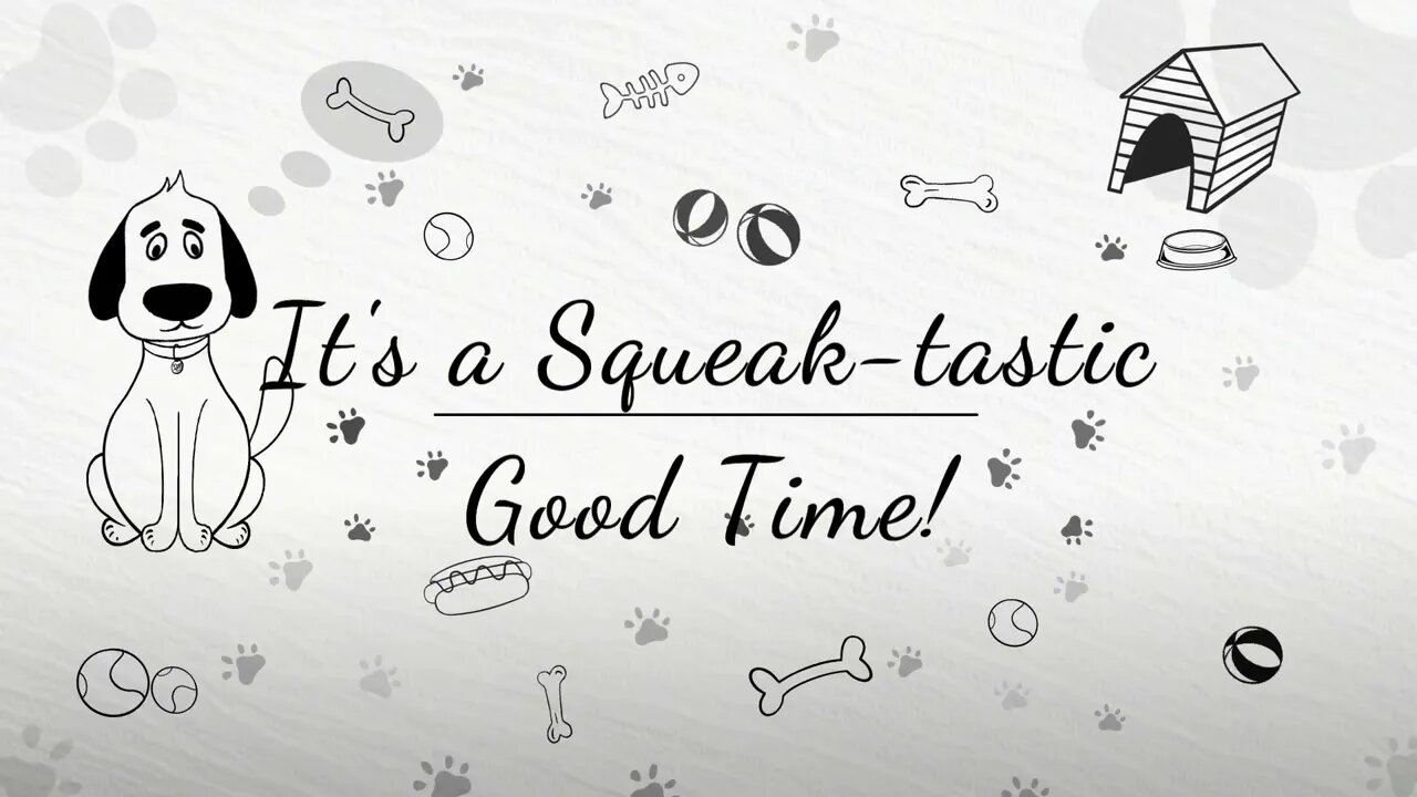 It's a Squeak-tastic Good Time!