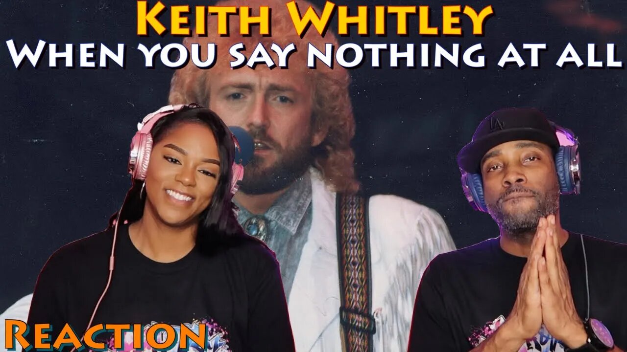 First time hearing Keith Whitley “When You Say Nothing at All” Reaction | Asia and BJ