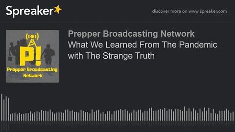 What We Learned From The Pandemic with The Strange Truth