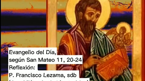Evangelio del Día, según San Mateo 11, 20-24 - P. Francisco Lezama, sdb (18/07/2023)