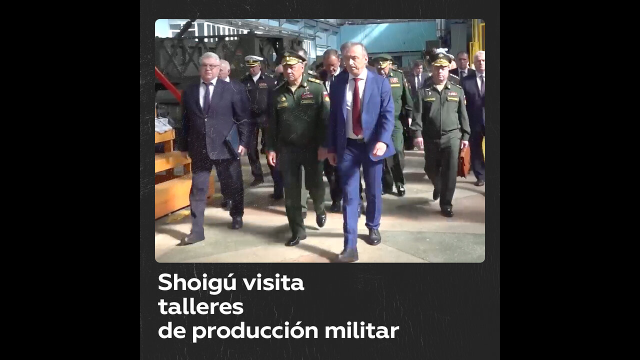 Ministro de Defensa ruso inspecciona producción militar