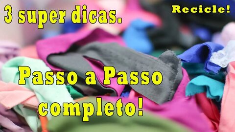 3 Super Dicas de Oque se Fazer Com Retalhos de Tecido.