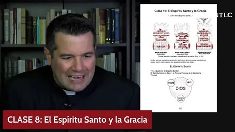 En Espíritu Santo y la Gracia.-Clase 8- Catecismo para Bárbaros. Padre Javier Olivarera Ravasi.