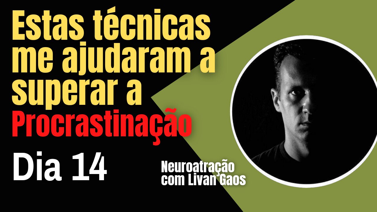 Como vencer a procrastinação - Técnica para parar de procrastinar / 365 Dias de Prosperidade 014