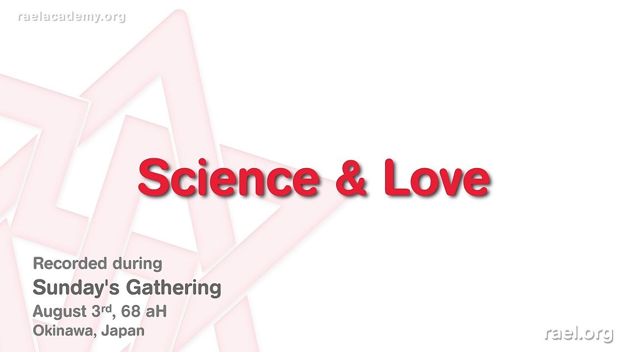 Maitreya Rael: Science & Love (68-08-03)