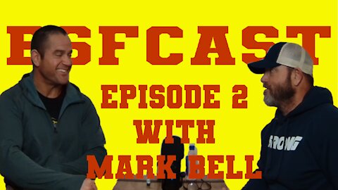 BSFCAST EPISODE 2 WITH MARK BELL