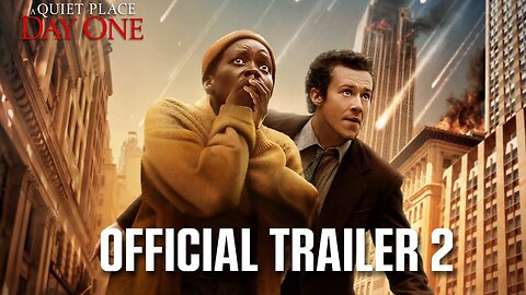 A Quiet Place: Day One | Official Trailer 2 (2024 Movie) - Lupita Nyong'o, Joseph Quinn