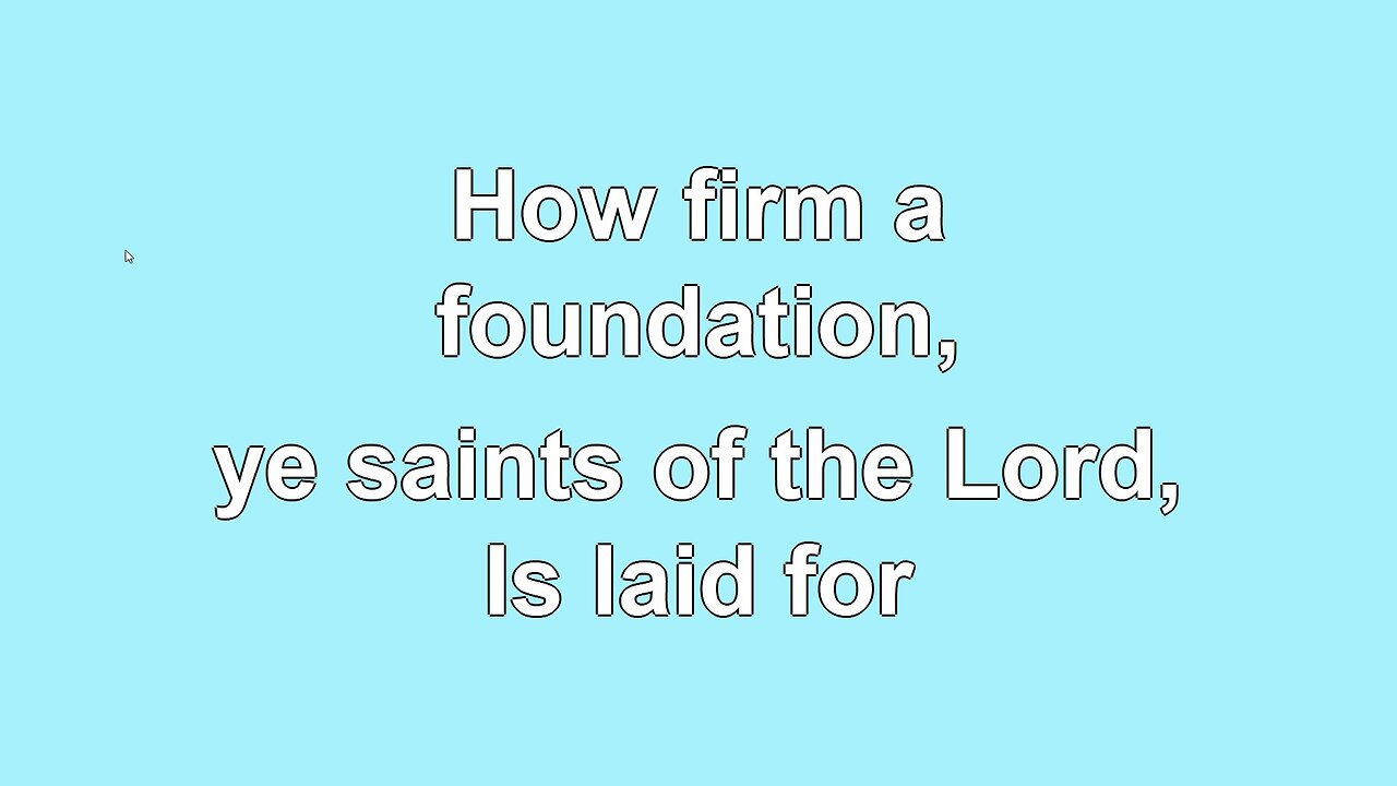 How Firm a Foundation V1