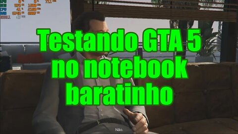 Testando GTA V no notebook baratinho