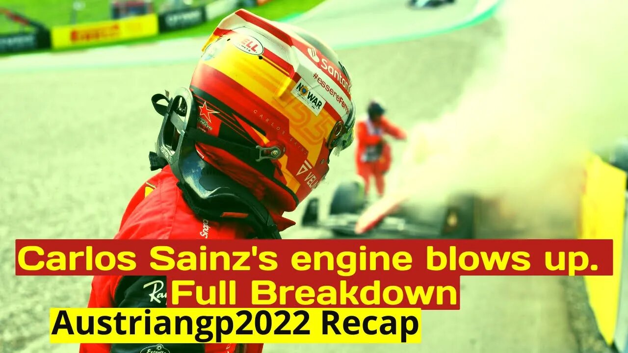 Carlos Sainz's engine blows up. Full Breakdown | Austriangp Recap