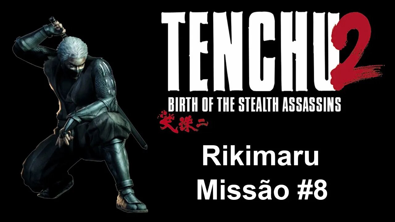 [PS1] - Tenchu 2: Birth Of The Stealth Assassins - [Rikimaru - Missão 8] - 1440p