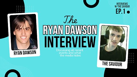 The Ryan Dawson Interview | Interviews w/The Saviour Episode 1