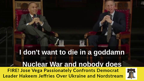 FIRE! Jose Vega Passionately Confronts Democrat Leader Hakeem Jeffries Over Ukraine and Nordstream