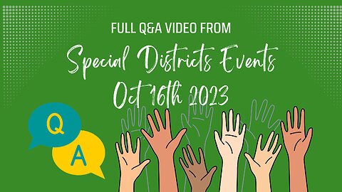 Special Districts Event 2023 FULL Question and Answer Session