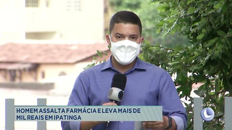Homem assalta farmácia e leva mais de mil reais em Ipatinga