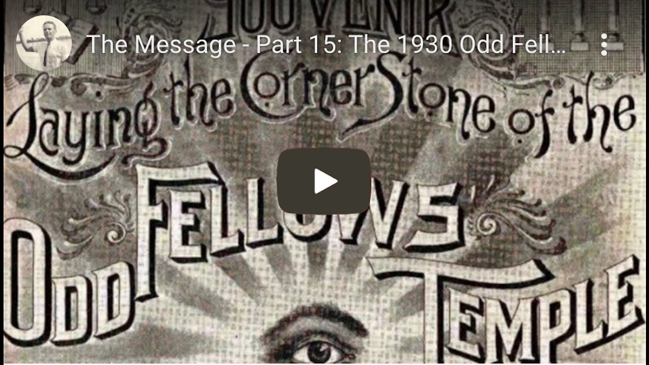 The Message Part 15: The 1930 Odd Fellows Masonic Revival