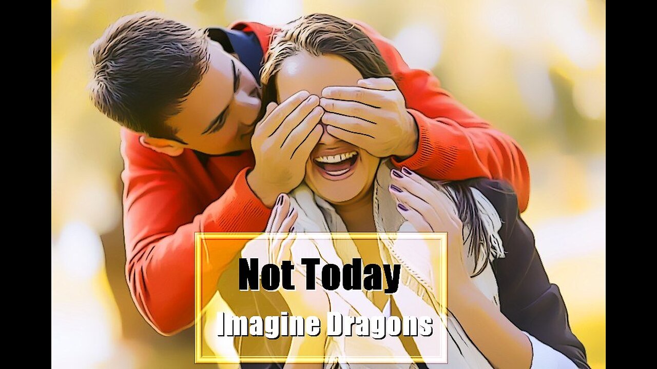 Not Today - Imagine Dragons