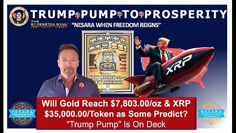 Will Gold hit $7,803.00/oz & XRP $35,000 as Some Predict with “Trump Pump” rocking the Stock Markets