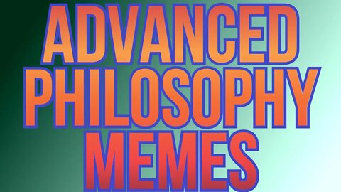 APM Advanced Philosophy Memes