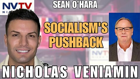 Sean O'Hara & Nicholas Veniamin on Push Against Socialism