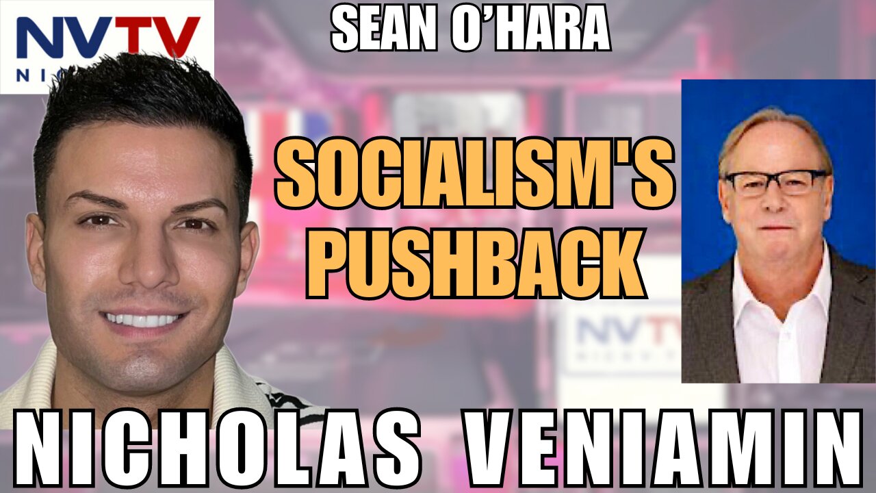 Sean O'Hara & Nicholas Veniamin on Push Against Socialism
